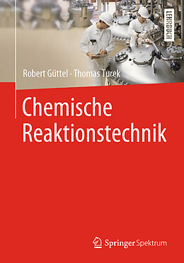 Kartonierter Einband Chemische Reaktionstechnik von Robert Güttel, Thomas Turek