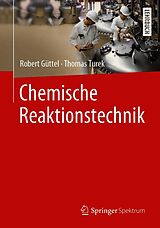 E-Book (pdf) Chemische Reaktionstechnik von Robert Güttel, Thomas Turek