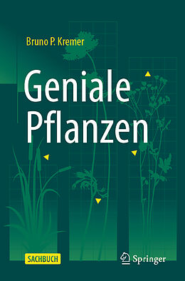 Kartonierter Einband Geniale Pflanzen von Bruno P. Kremer
