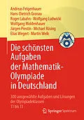 E-Book (pdf) Die schönsten Aufgaben der Mathematik-Olympiade in Deutschland von Andreas Felgenhauer, Hans-Dietrich Gronau, Roger Labahn