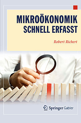 E-Book (pdf) Mikroökonomik - Schnell erfasst von Robert Richert