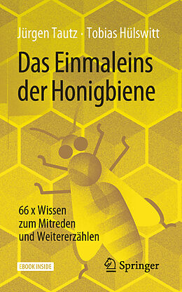 Kartonierter Einband (Kt) Das Einmaleins der Honigbiene von Jürgen Tautz, Tobias Hülswitt