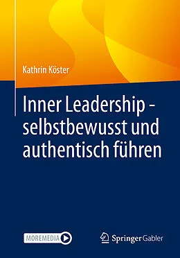 E-Book (pdf) Inner Leadership - selbstbewusst und authentisch führen von Kathrin Köster