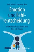 E-Book (pdf) Emotion und Fehlentscheidung von Sven Seibold, Alexander Horn