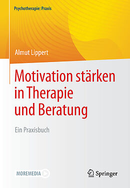 Kartonierter Einband Motivation stärken in Therapie und Beratung von Almut Lippert