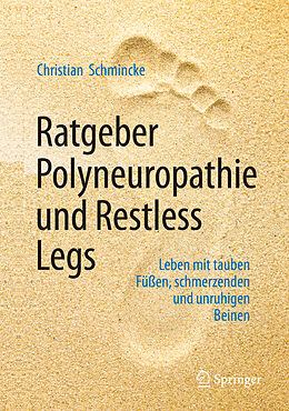 Kartonierter Einband Ratgeber Polyneuropathie und Restless Legs von Christian Schmincke