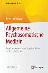 Kartonierter Einband Allgemeine Psychosomatische Medizin von Peter Henningsen