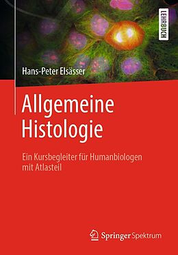E-Book (pdf) Allgemeine Histologie von Hans-Peter Elsässer