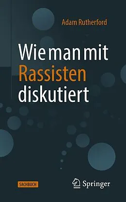 E-Book (pdf) Wie man mit Rassisten diskutiert von Adam Rutherford