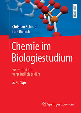 Kartonierter Einband Chemie im Biologiestudium von Christian Schmidt, Lars Dietrich