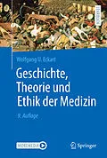 E-Book (pdf) Geschichte, Theorie und Ethik der Medizin von Wolfgang U. Eckart