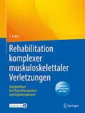 E-Book (pdf) Rehabilitation komplexer muskuloskelettaler Verletzungen von Thomas Koller