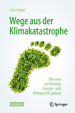 Fester Einband Wege aus der Klimakatastrophe von Lars Jaeger