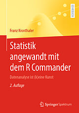 Kartonierter Einband Statistik angewandt mit dem R Commander von Franz Kronthaler