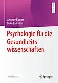 E-Book (pdf) Psychologie für die Gesundheitswissenschaften von Annette Boeger, Mike Lüdmann