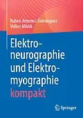 E-Book (pdf) Elektroneurographie und Elektromyographie kompakt von Ruben Jimenez-Dominguez, Volker Milnik