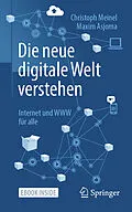 E-Book (pdf) Die neue digitale Welt verstehen von Christoph Meinel, Maxim Asjoma