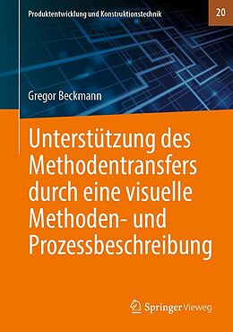E-Book (pdf) Unterstützung des Methodentransfers durch eine visuelle Methoden- und Prozessbeschreibung von Gregor Beckmann