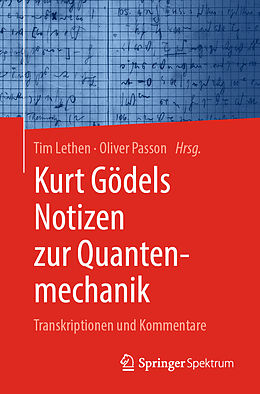 Kartonierter Einband Kurt Gödels Notizen zur Quantenmechanik von 