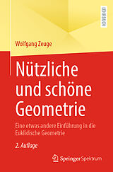 Kartonierter Einband Nützliche und schöne Geometrie von Wolfgang Zeuge