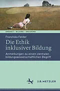 E-Book (pdf) Die Ethik inklusiver Bildung von Franziska Felder