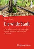 E-Book (pdf) Die wilde Stadt von Jürgen Breuste