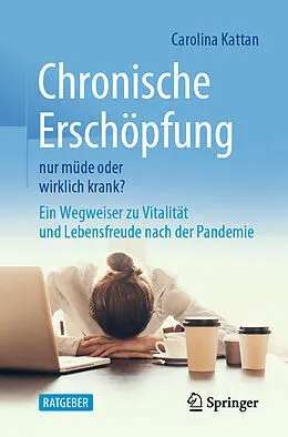 E-Book (pdf) Chronische Erschöpfung - nur müde oder wirklich krank? von Carolina Kattan