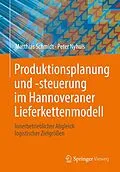 E-Book (pdf) Produktionsplanung und -steuerung im Hannoveraner Lieferkettenmodell von Matthias Schmidt, Peter Nyhuis