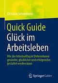 E-Book (pdf) Quick Guide Glück im Arbeitsleben von Christian Schmidkonz