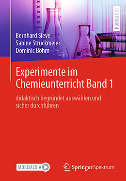 Kartonierter Einband Experimente im Chemieunterricht Band 1 von Bernhard Sieve, Sabine Struckmeier, Dominic Böhm