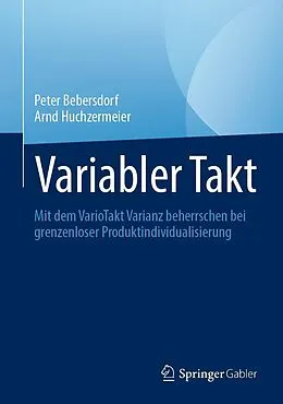 E-Book (pdf) Variabler Takt von Peter Bebersdorf, Arnd Huchzermeier