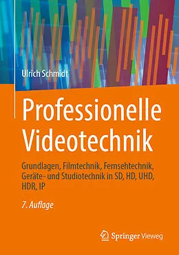 E-Book (pdf) Professionelle Videotechnik von Ulrich Schmidt