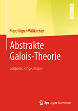 E-Book (pdf) Abstrakte Galois-Theorie von Marc Nieper-Wißkirchen