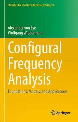 E-Book (pdf) Configural Frequency Analysis von Alexander Von Eye, Wolfgang Wiedermann