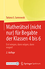 Kartonierter Einband Matherätsel (nicht nur) für Begabte der Klassen 4 bis 6 von Tatiana S. Samrowski