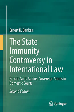 Livre Relié The State Immunity Controversy in International Law de Ernest K. Bankas