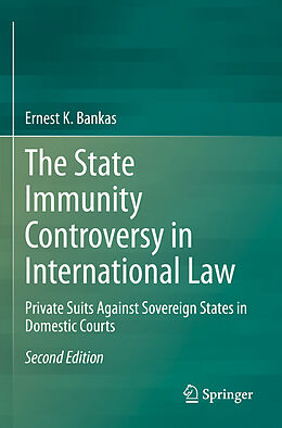 Couverture cartonnée The State Immunity Controversy in International Law de Ernest K. Bankas