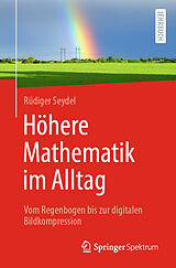E-Book (pdf) Höhere Mathematik im Alltag von Rüdiger Seydel