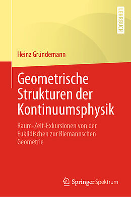 Fester Einband Geometrische Strukturen der Kontinuumsphysik von Heinz Gründemann