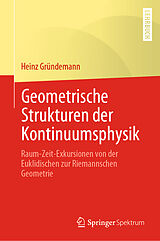 E-Book (pdf) Geometrische Strukturen der Kontinuumsphysik von Heinz Gründemann