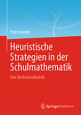 E-Book (pdf) Heuristische Strategien in der Schulmathematik von Peter Stender