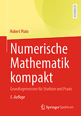 E-Book (pdf) Numerische Mathematik kompakt von Robert Plato