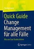 E-Book (pdf) Quick Guide Change Management für alle Fälle von Thomas Lauer