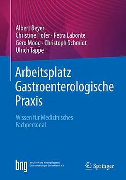 E-Book (pdf) Arbeitsplatz Gastroenterologische Praxis von Albert Beyer, Christine Hofer, Petra Labonte