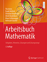 Kartonierter Einband Arbeitsbuch Mathematik von Tilo Arens, Frank Hettlich, Christian Karpfinger