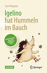 Kartonierter Einband Igelino hat Hummeln im Bauch von Lisa Pongratz