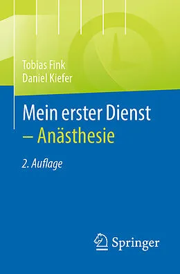E-Book (pdf) Mein erster Dienst - Anästhesie von Tobias Fink, Daniel Kiefer