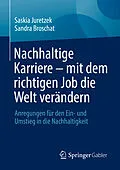 E-Book (pdf) Nachhaltige Karriere  mit dem richtigen Job die Welt verändern von Saskia Juretzek, Sandra Broschat
