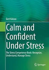 Couverture cartonnée Calm and Confident Under Stress de Gert Kaluza