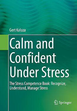 Couverture cartonnée Calm and Confident Under Stress de Gert Kaluza